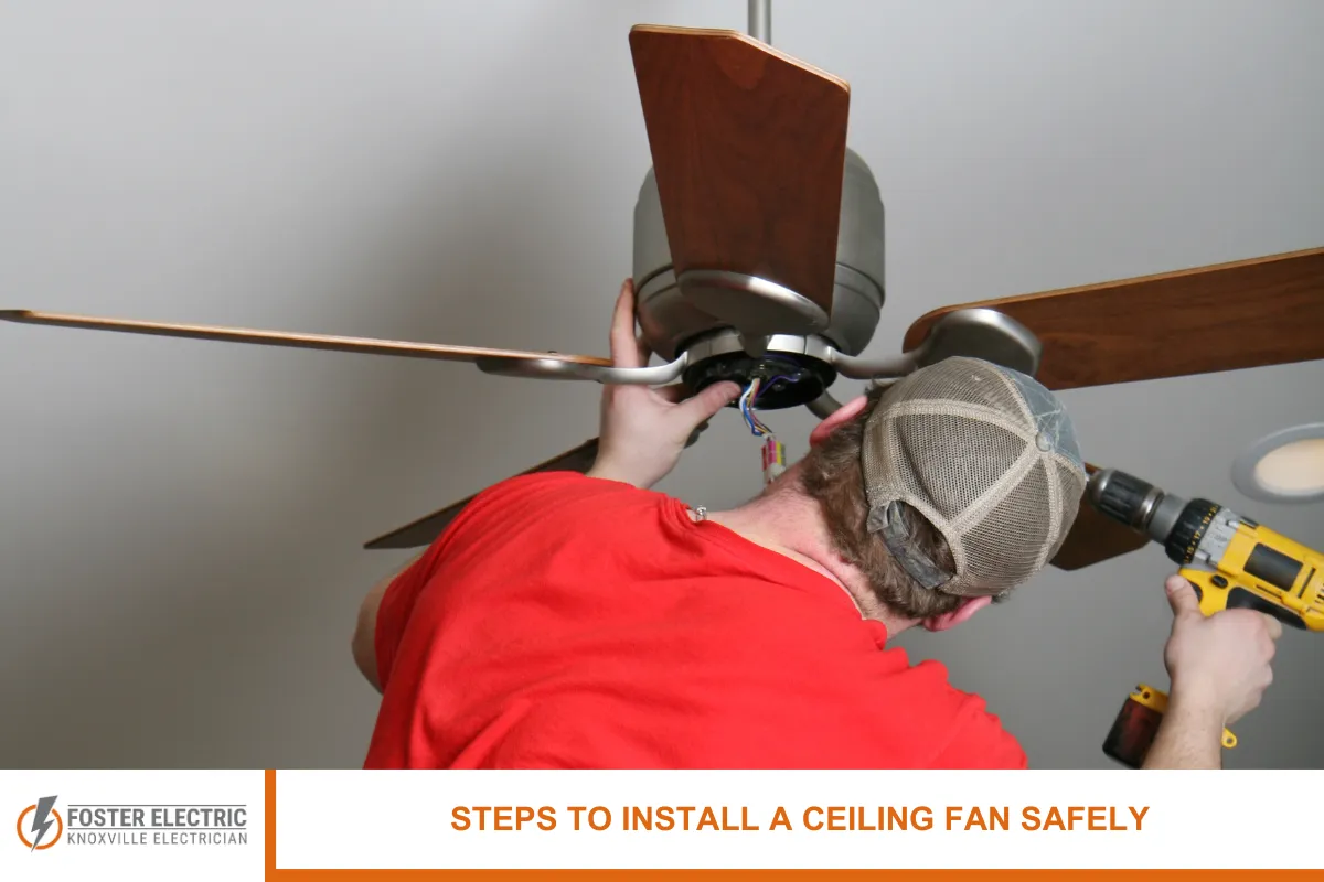 Steps to Install a Ceiling Fan Safely
