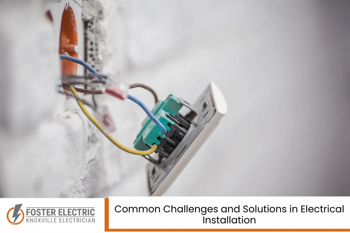 Common Challenges and Solutions in Electrical Installation